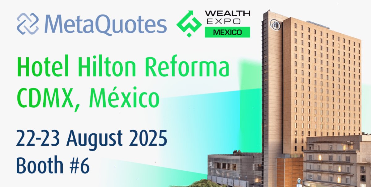 MetaTrader5下载_MT5下载_同步登录中心：MetaQuotes 将在 2025 年墨西哥财富博览会上展示最新创新成果（封面配图）